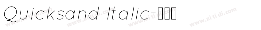 Quicksand Italic字体转换 Quicksand Italic字体转换